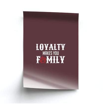 Loyalty Makes You Family Poster