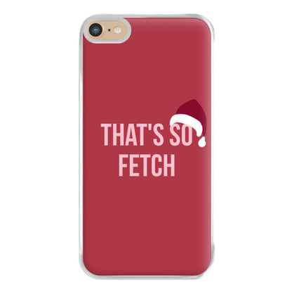 That's So Fetch - Christmas Meanies Phone Case