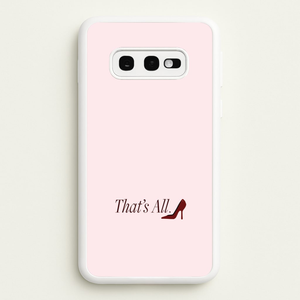 That's All Galaxy S10e Case