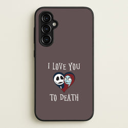 I Love You To Death Heart Galaxy A54 Case