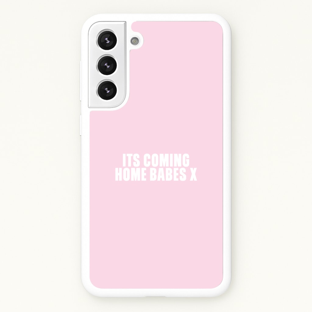It's Coming Home Babes Galaxy S21 Case