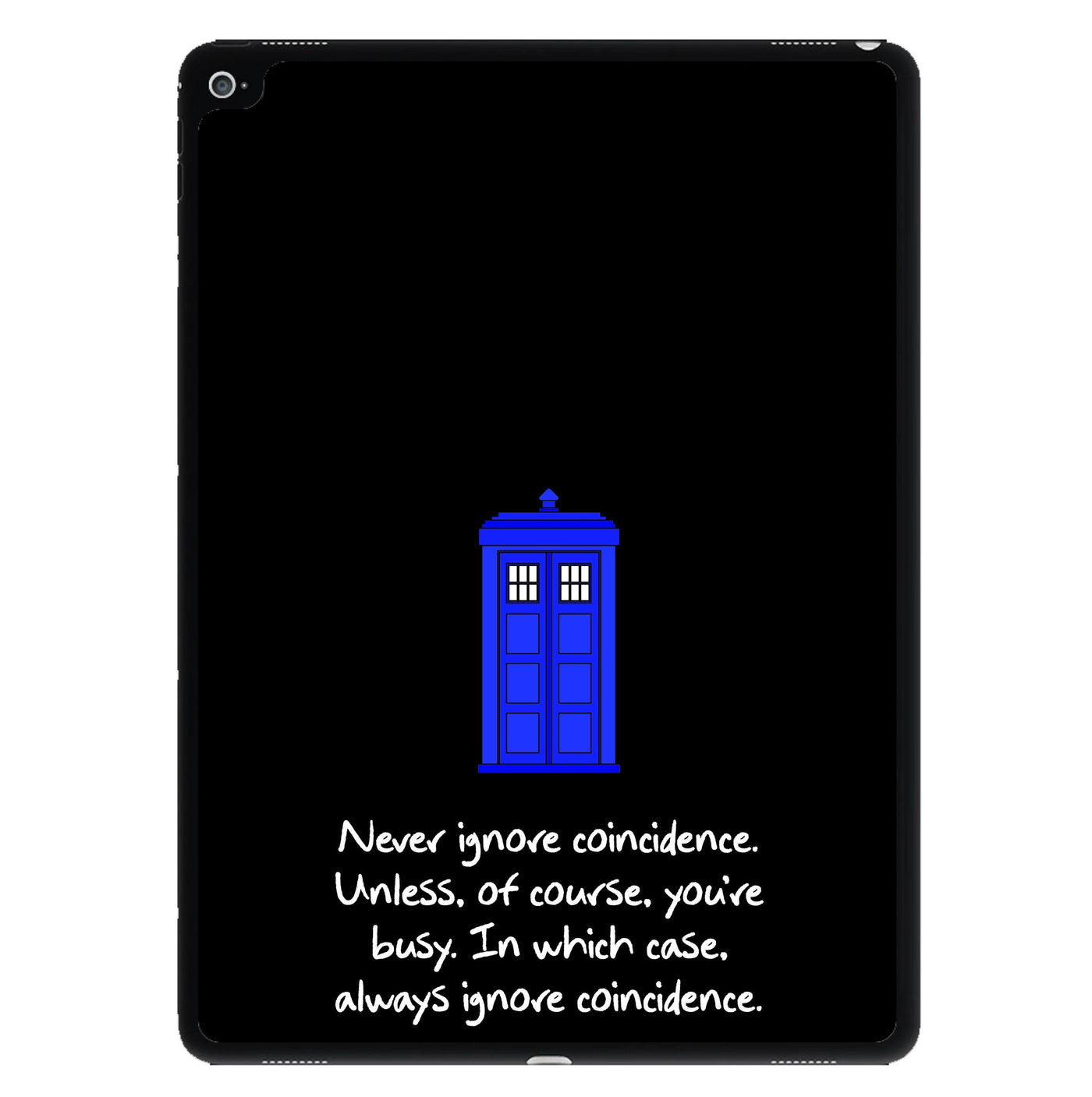 Never Ignore Coincidence - Doctor Who iPad Case