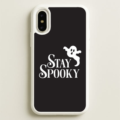 Stay Spooky  iPhone X / XS Case