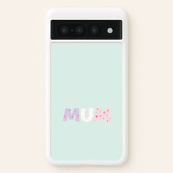 Mum Patchwork Google Pixel 7 Pro Case
