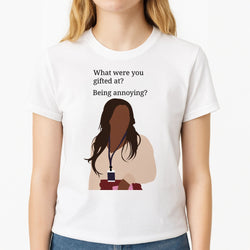 Gifted At Being Annoying Womens T-Shirt