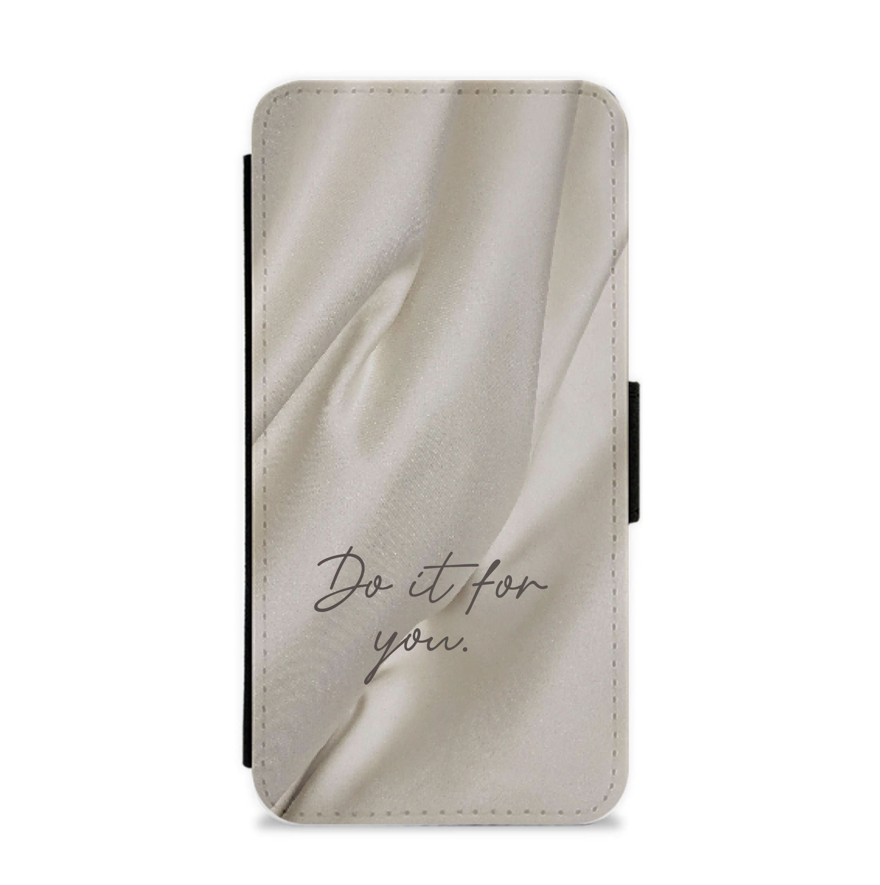 Do It For You Silk Flip / Wallet Phone Case