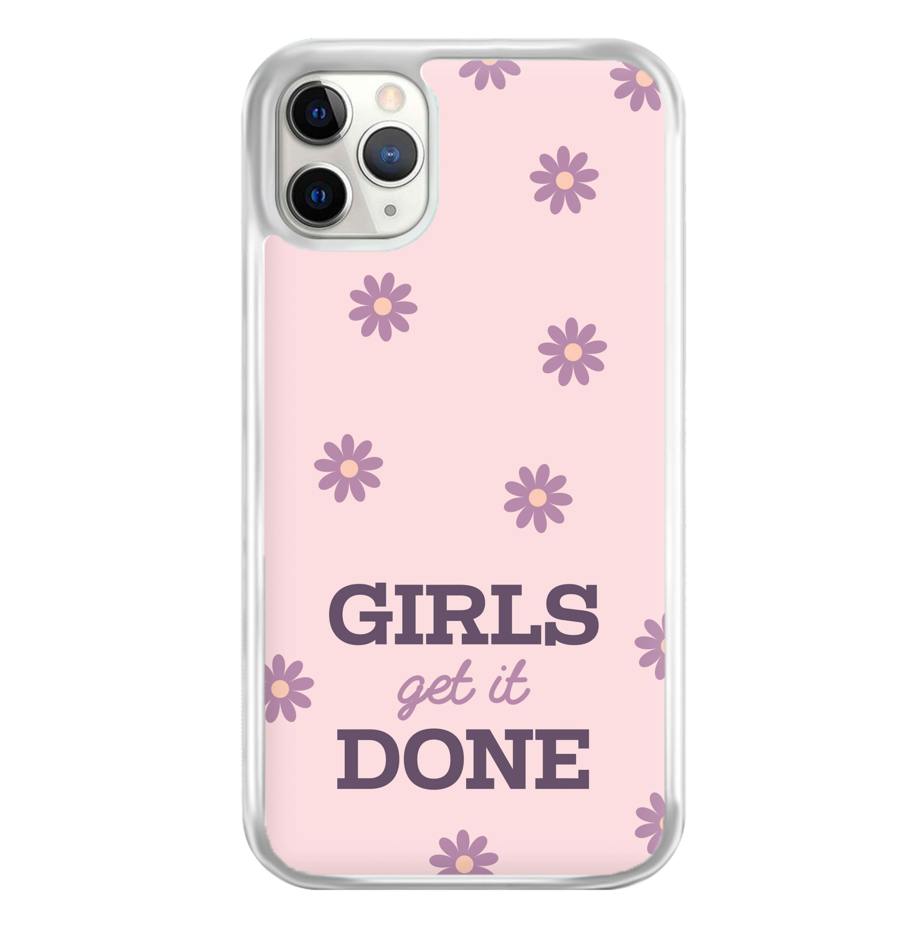 Girls Get It Done  Phone Case