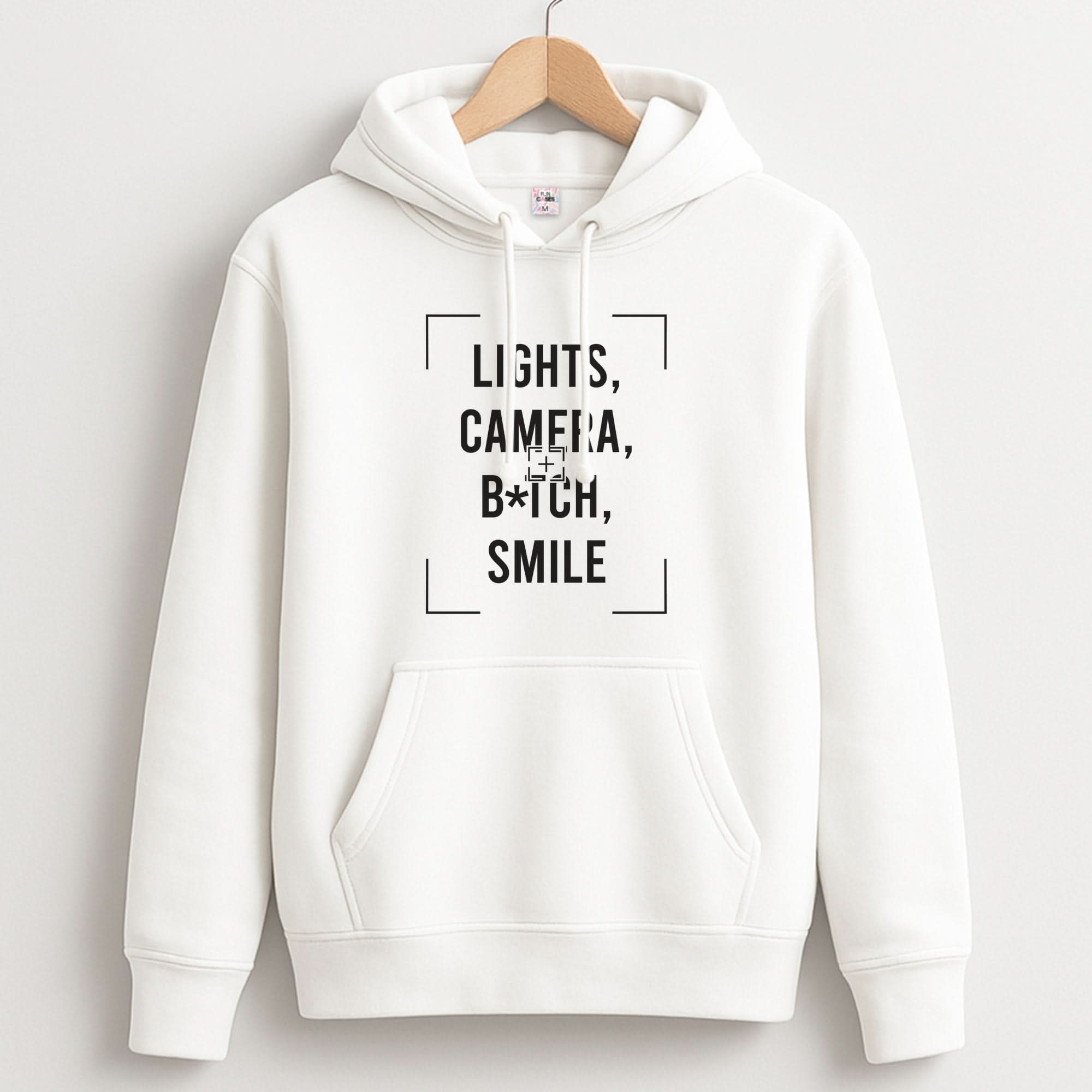 Lights, Camera, B*tch, Smile Hoodie