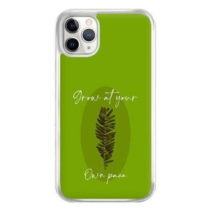 Grow At Your Own Pace Fern Phone Case