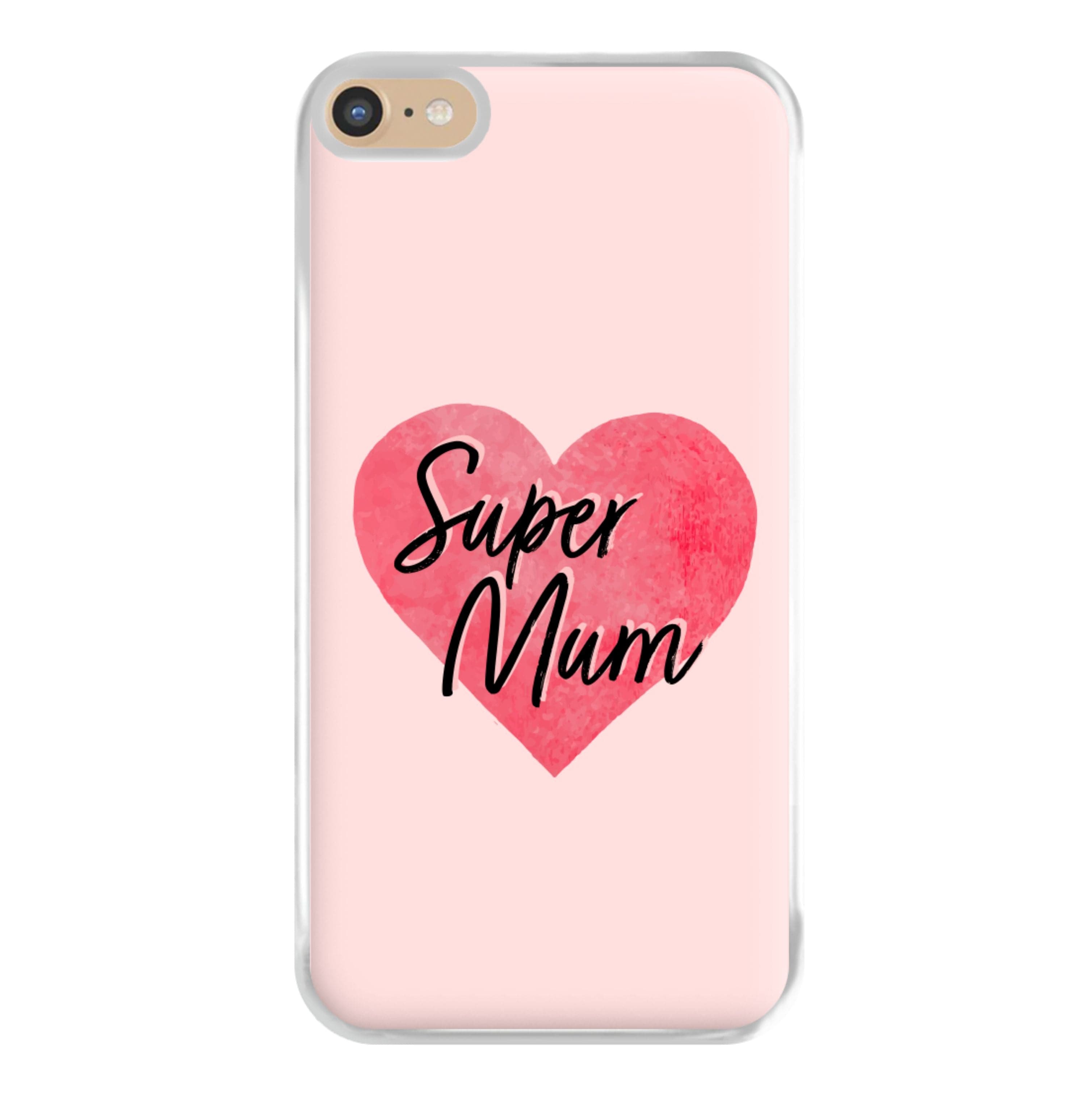 Super Mum - Mother's Day Phone Case