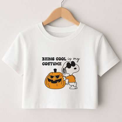 Being Cool Is My Costume Crop Top