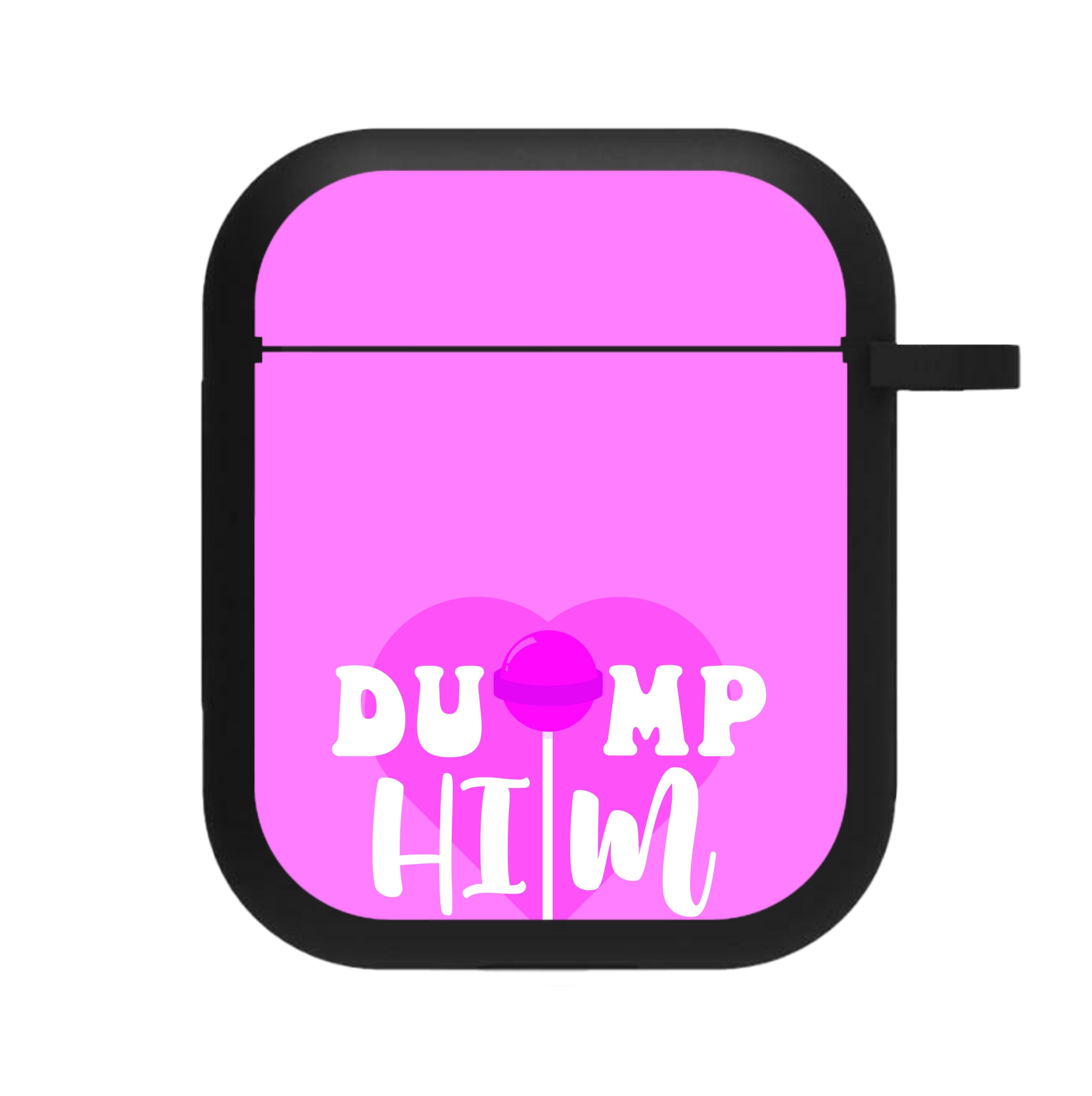 Dump Him - Summer AirPods Case