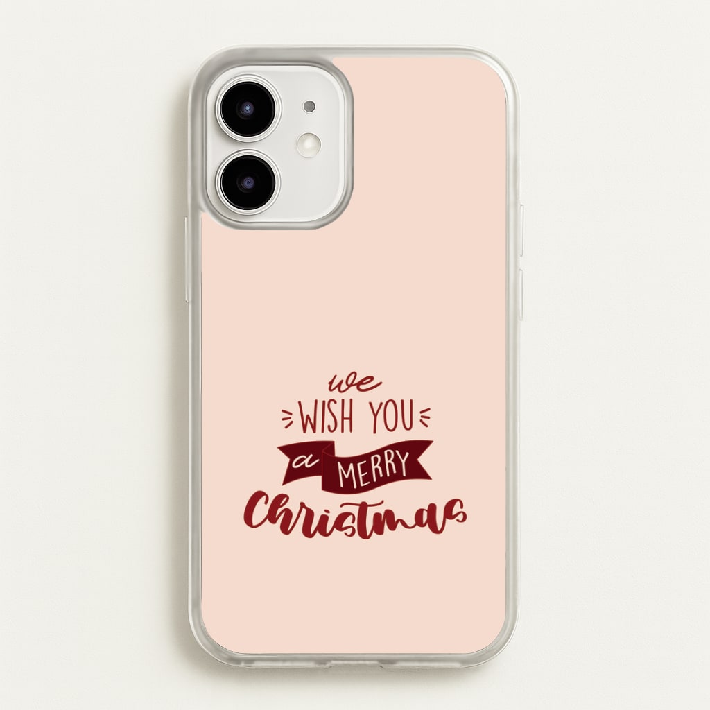 We Wish You A Merry Christmas Quote iPhone 12 / 12 Pro Case