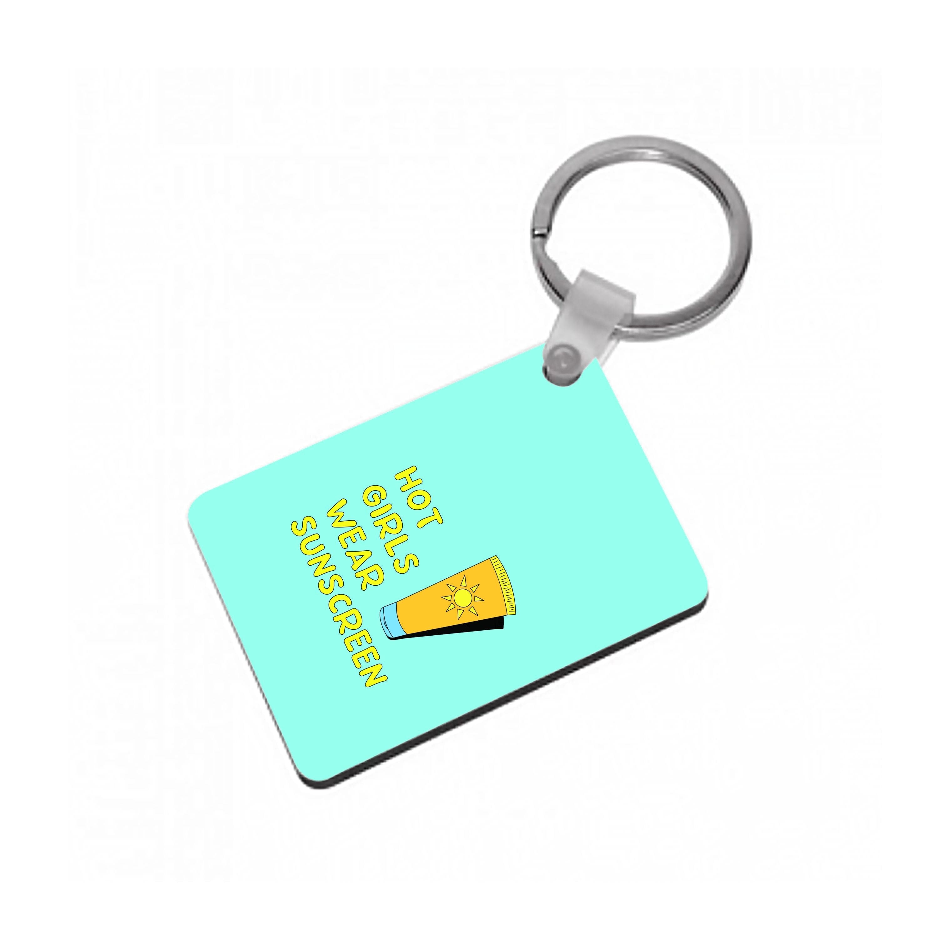 Hot Girls Wear Sunscreen - Summer Keyring