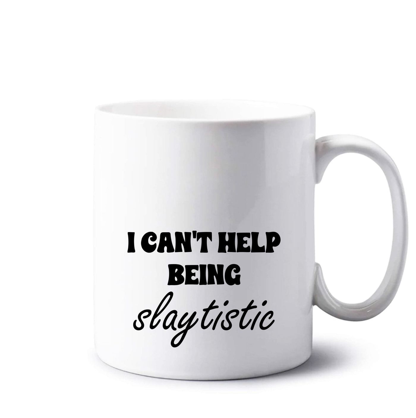 I Can't Help Being Slaytistic - TikTok Trends Mug