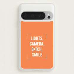 Lights, Camera, B*tch, Smile Google Pixel 9 Pro XL Case