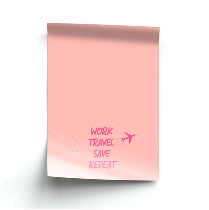 Work Travel Save Repeat - Travel Poster