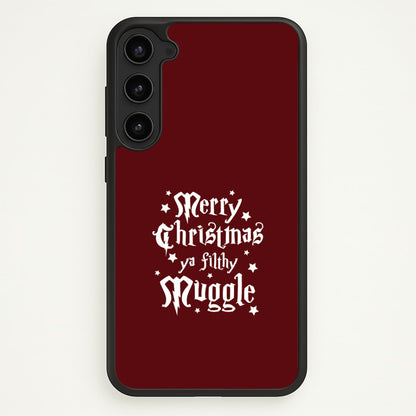 Merry Christmas You Filthy Muggle Galaxy S23 Plus Case