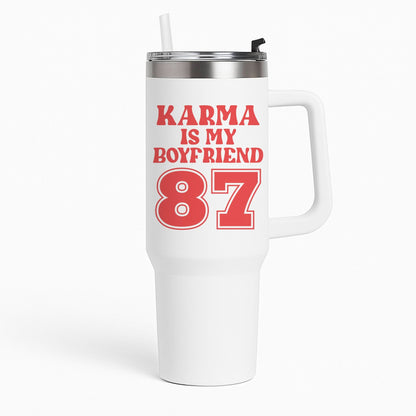Karma Is My Boyfriend Tumbler