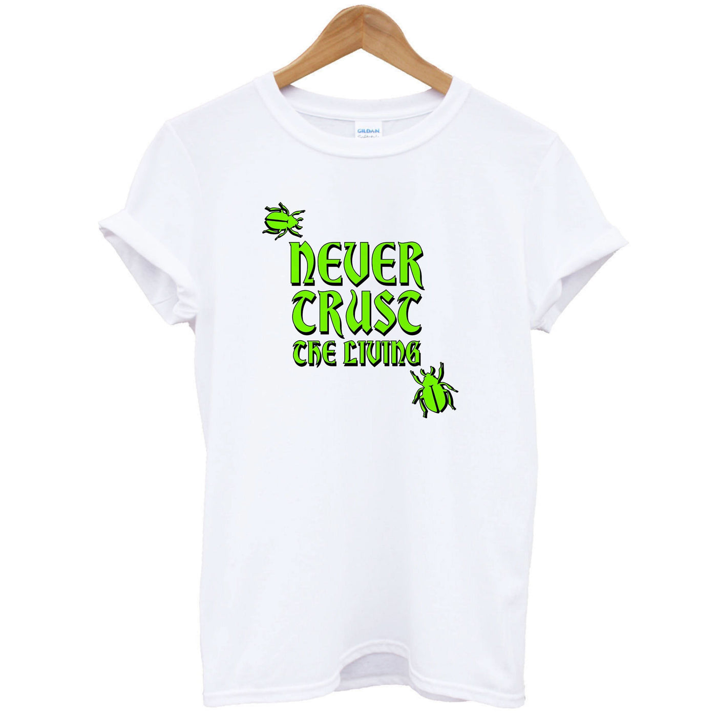 Never Trust The Living T-Shirt