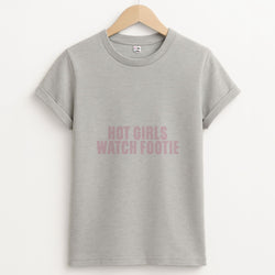 Hot Girls Watch Footie Unisex Grey T-Shirt