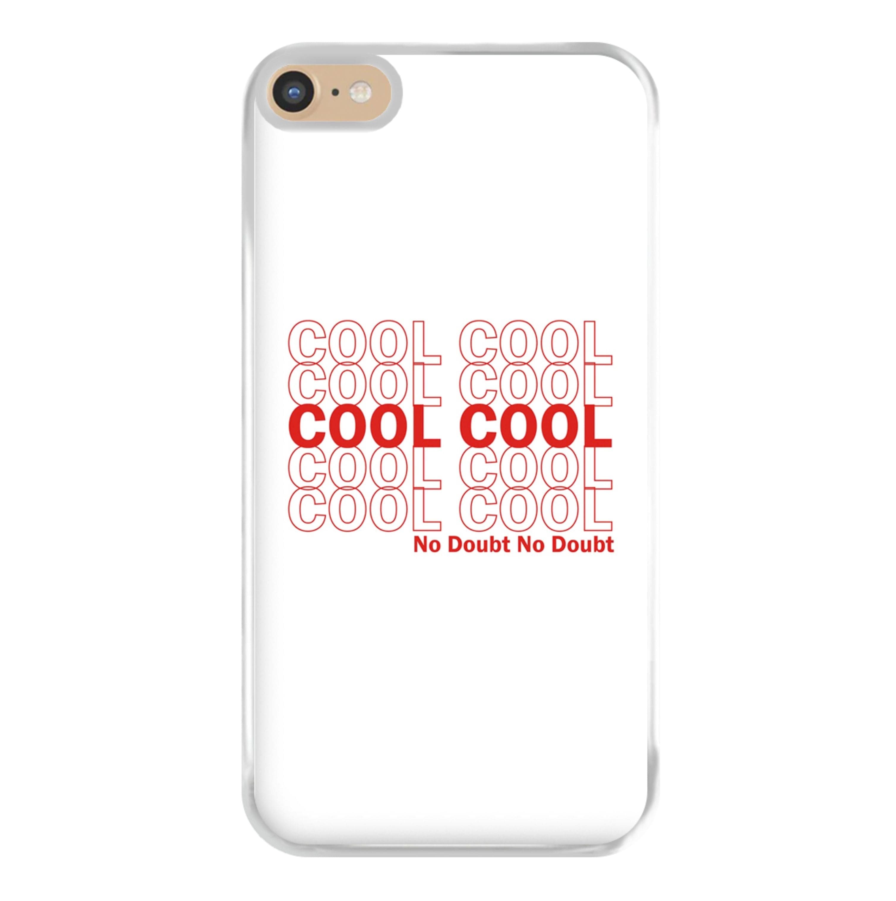 Cool Cool Cool No Doubt White - B99 Phone Case