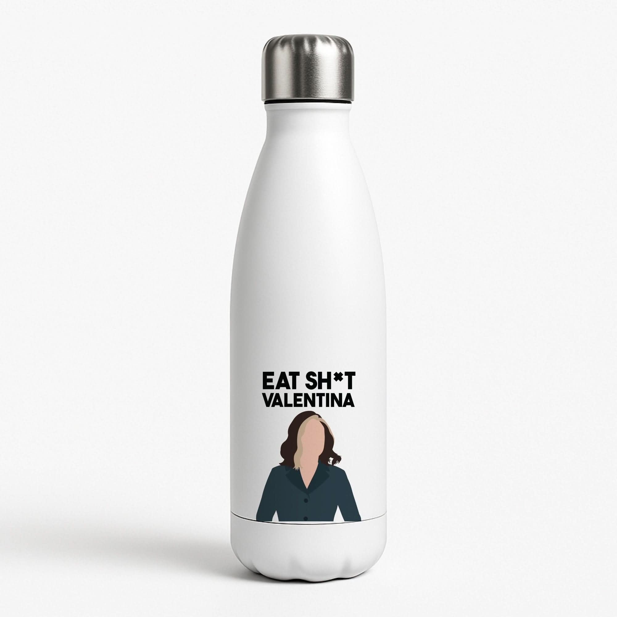 Eat Sh*t Valentina Water Bottle