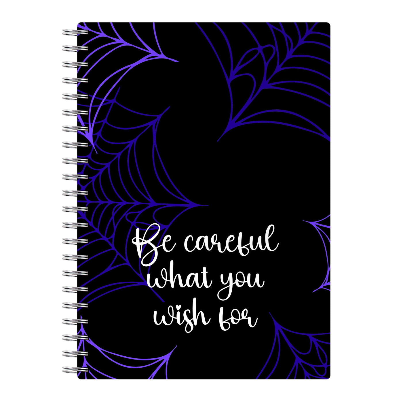 Be Careful What You Wish For Notebook