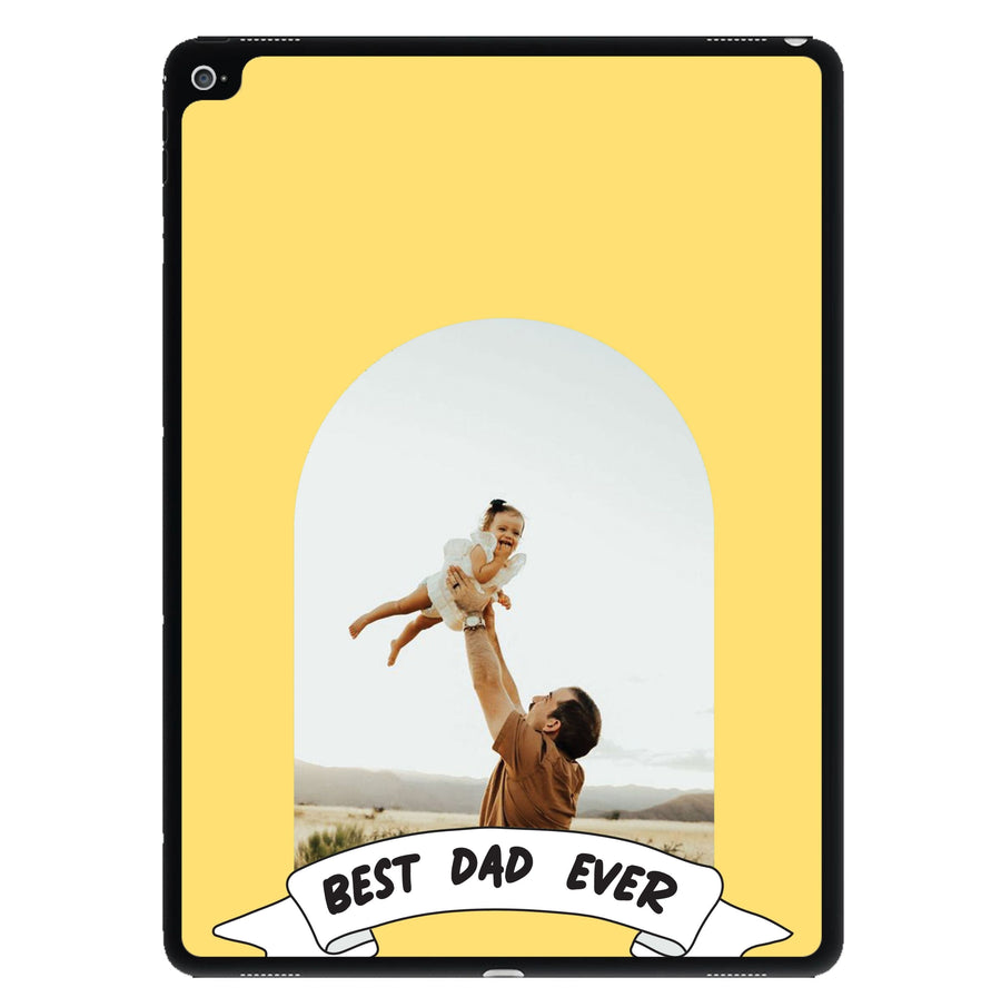 Best Dad Ever - Personalised Father's Day iPad Case