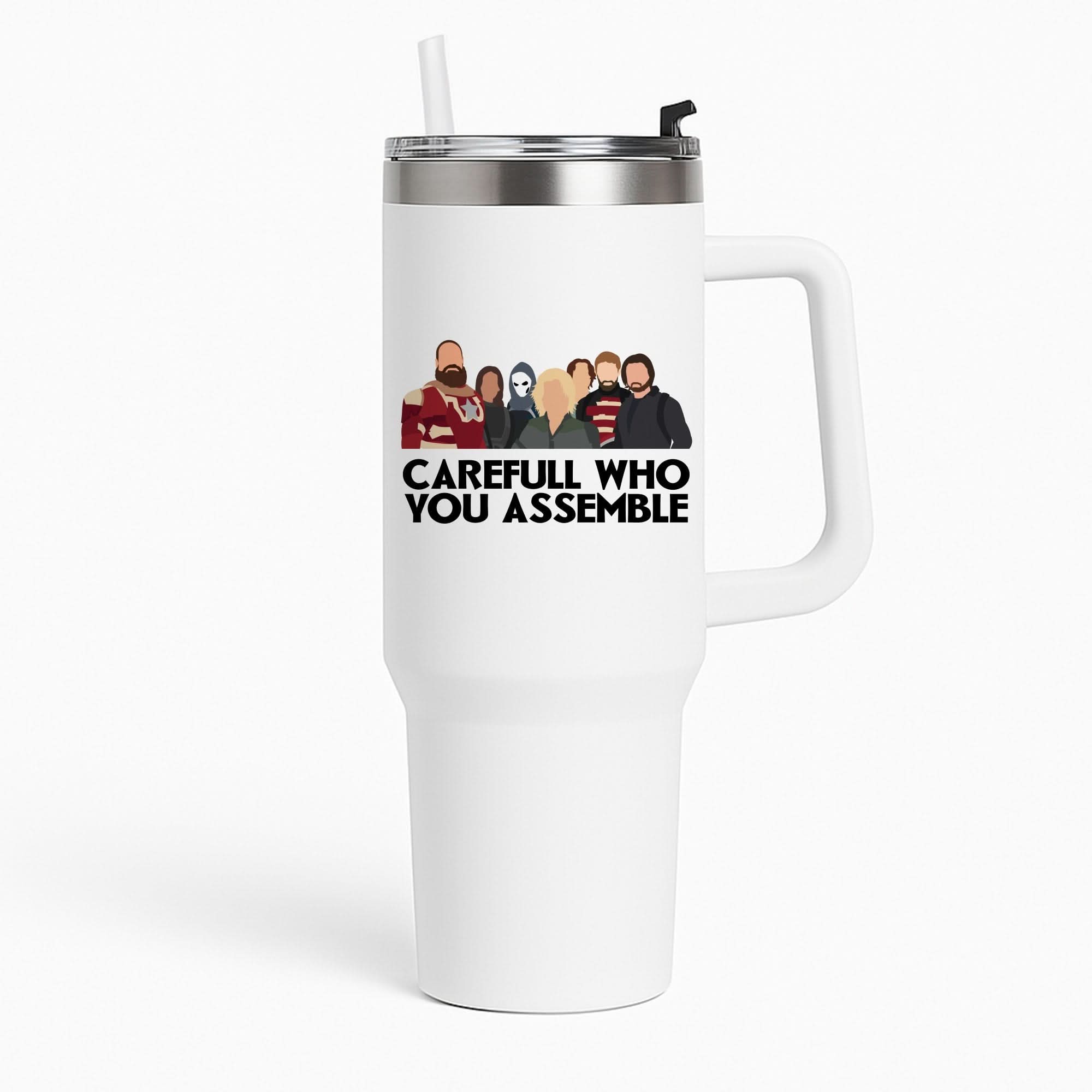 Careful Who You Assemble Tumbler