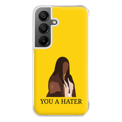 You A Hater Galaxy A55 Case