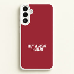 They've Burnt The Bean Galaxy A36 Case