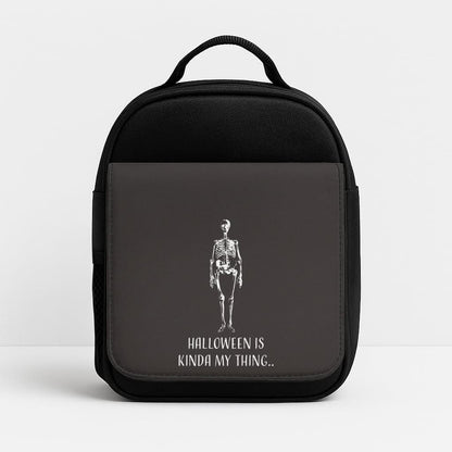 Halloween Is Kinda My Thing.. Insulated Lunch Bag