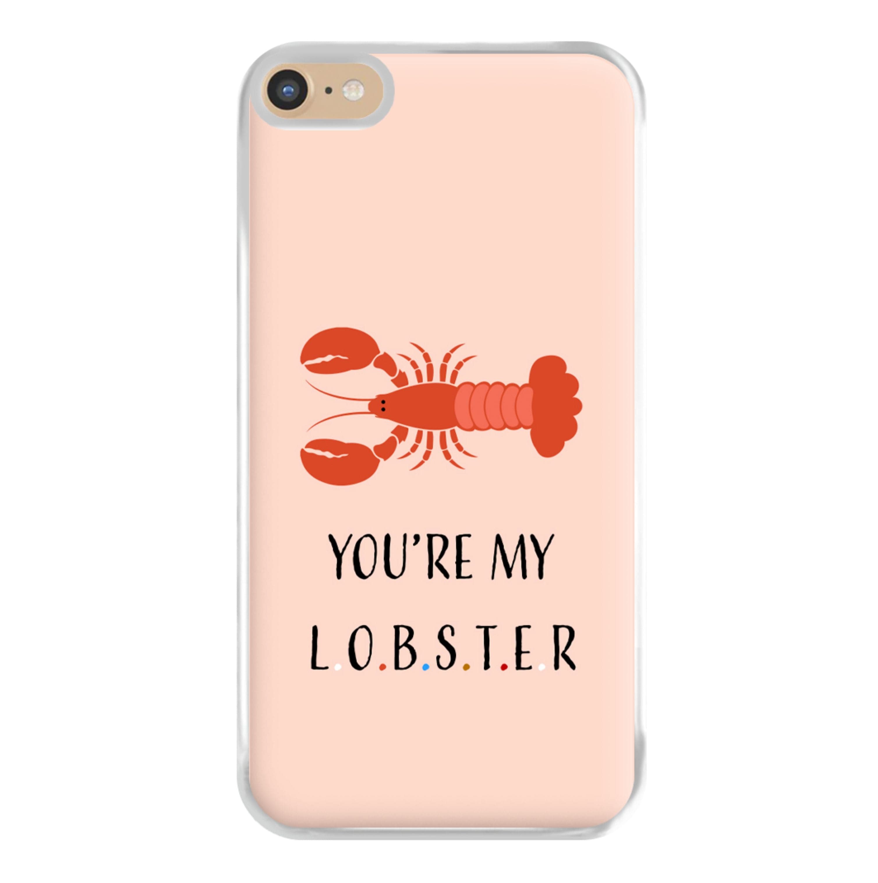 You're My Lobster Phone Case