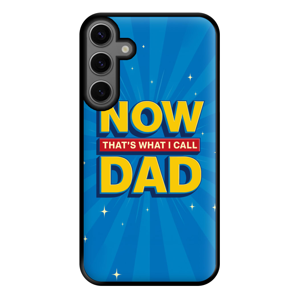 Now That's What I Call Dad - Father's Day Galaxy S24 Plus Case