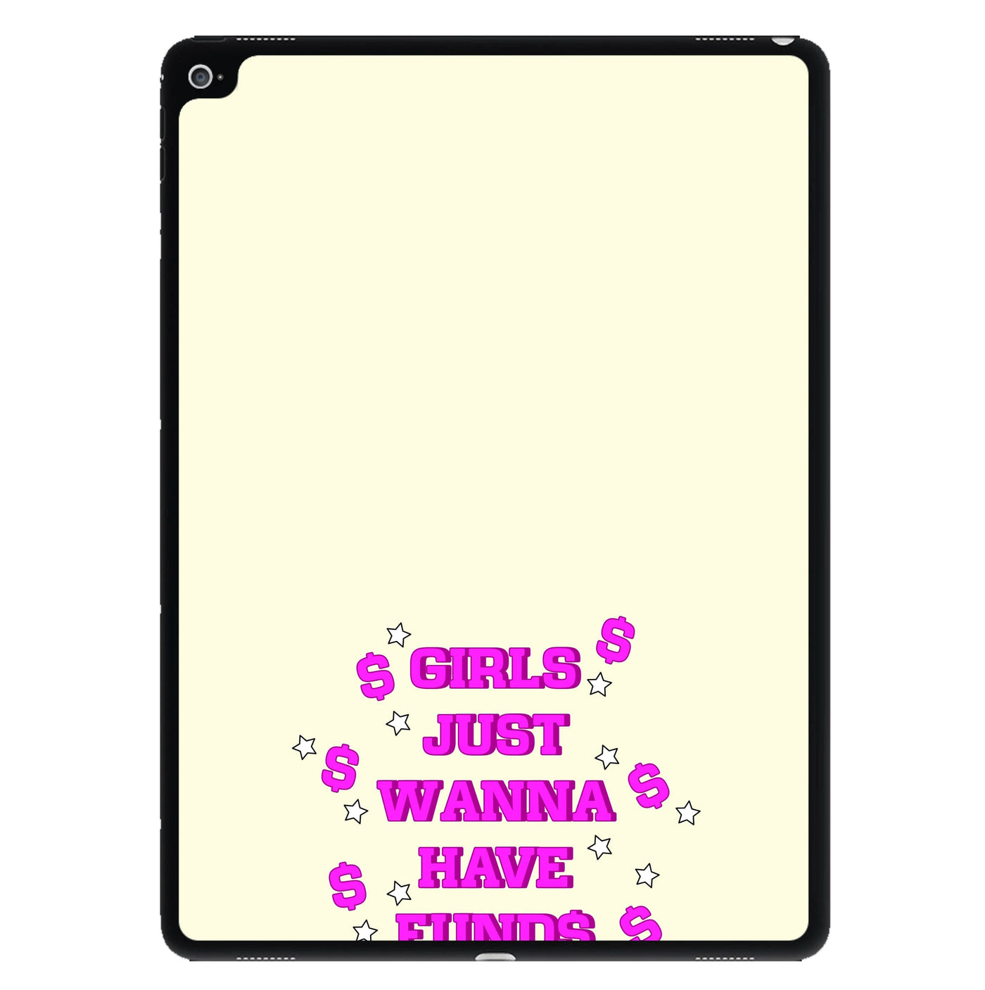 Girls Just Wanna Have Funds iPad Case