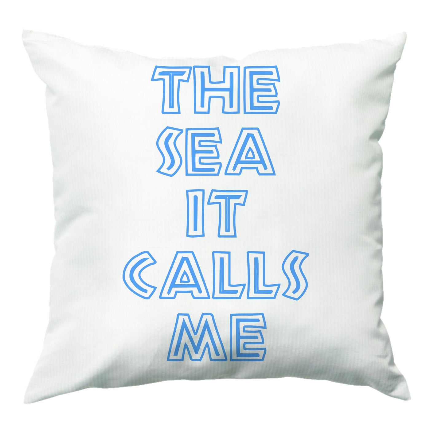 The Sea It Calls Me  Cushion