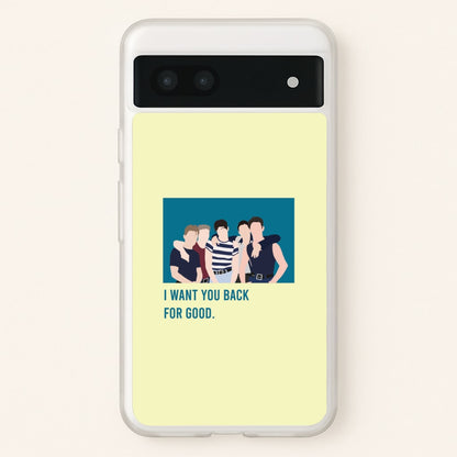 I Want You Back Google Pixel 7a Case