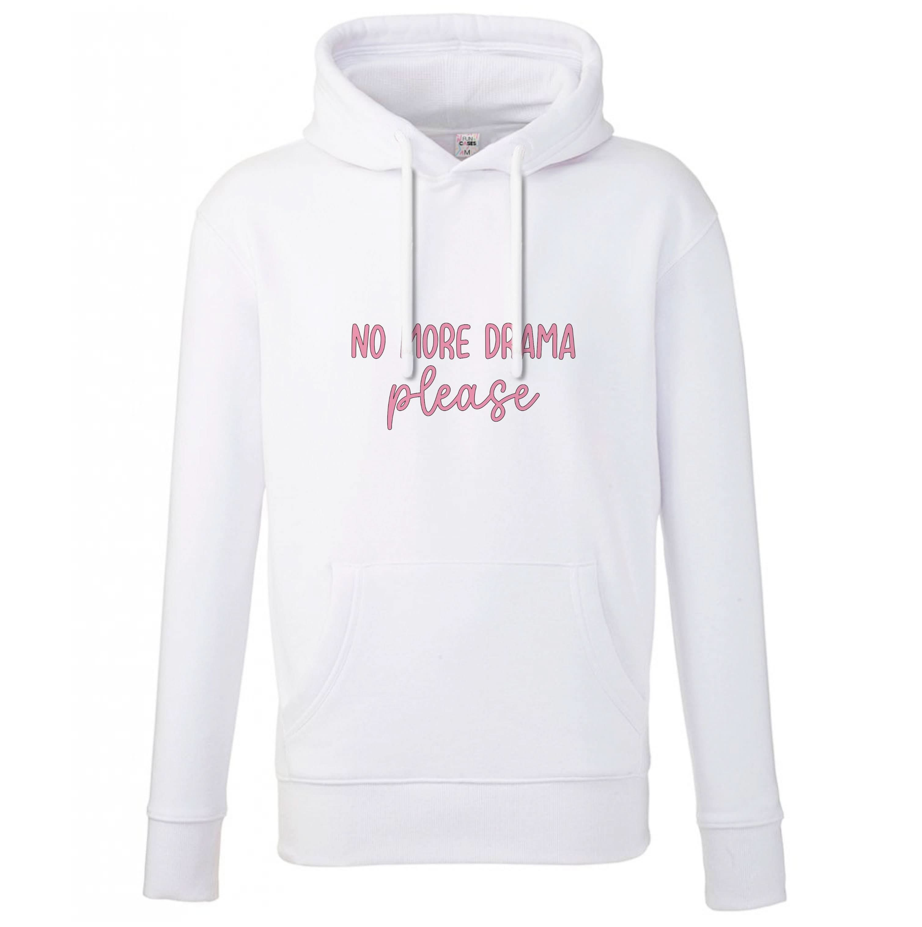 No More Drama Please Hoodie