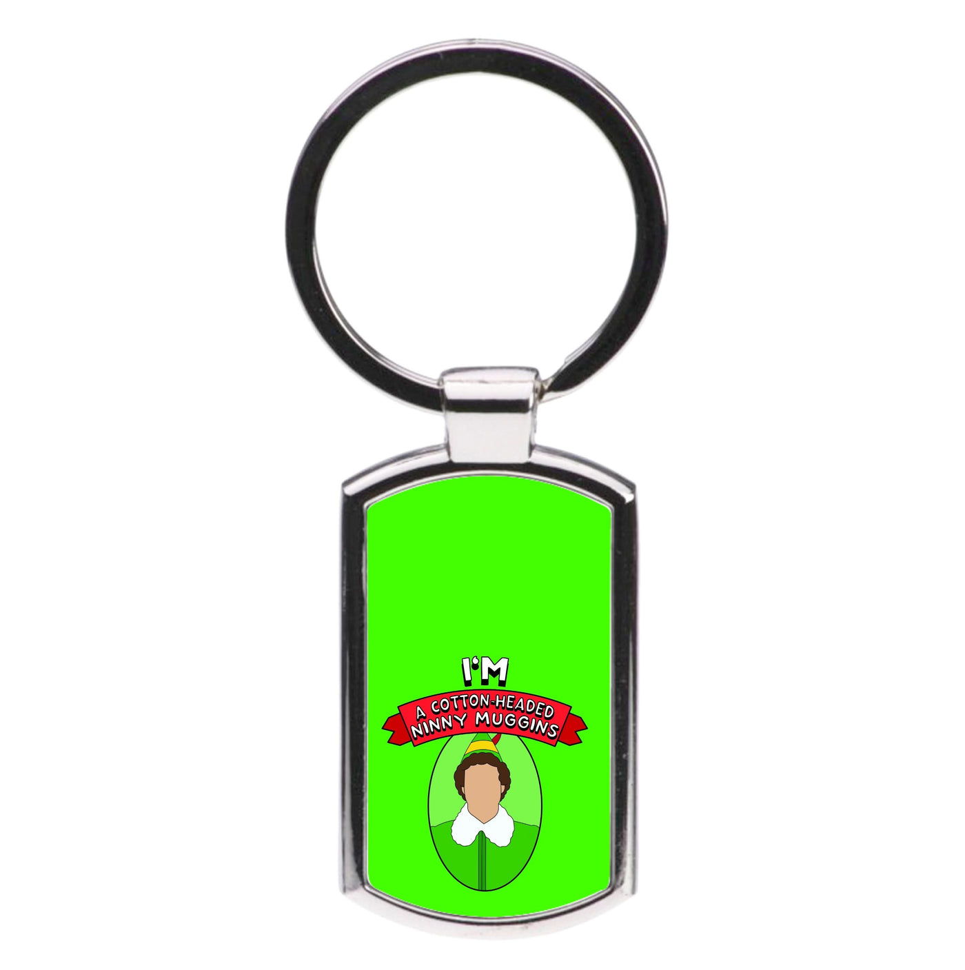 I'm A Cotton-Headed Ninny Muggins Luxury Keyring