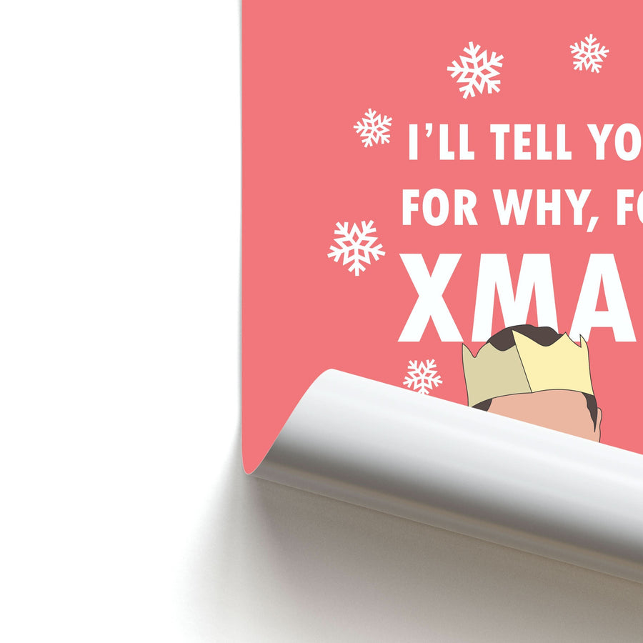 I'll Tell You For Why, For Xmas Poster