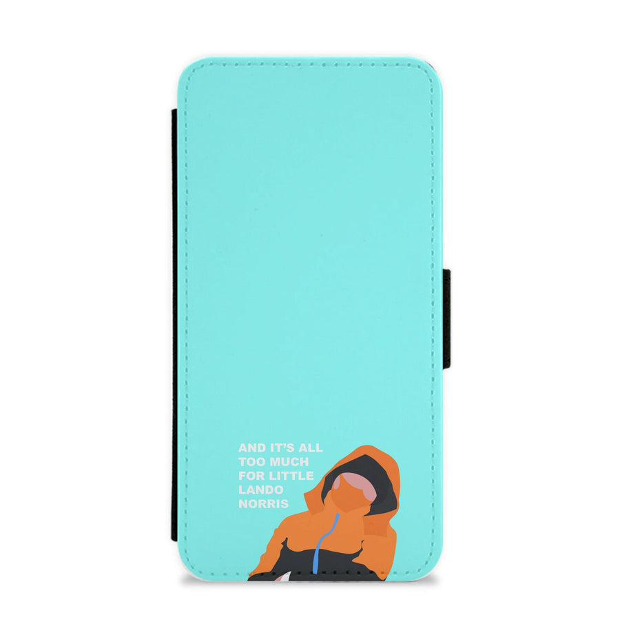 And It's All Too Much Flip / Wallet Phone Case