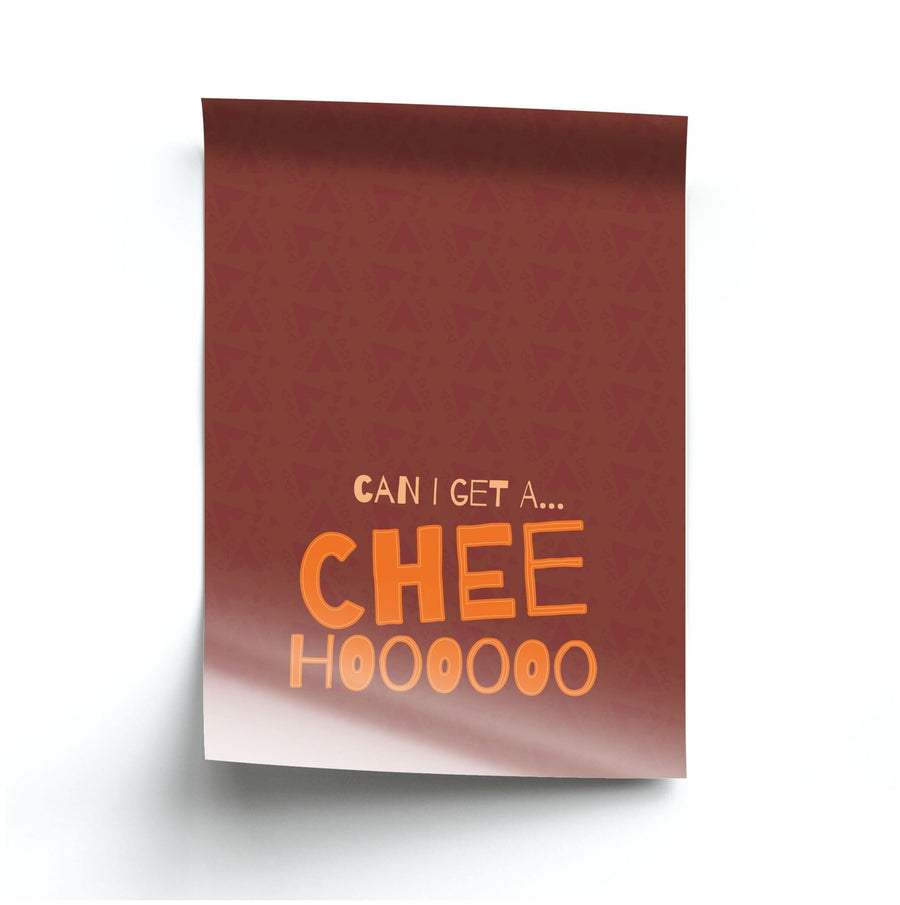 Can I Get A Chee Hoooo Poster