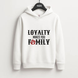 Loyalty Makes You Family Kids Hoodie