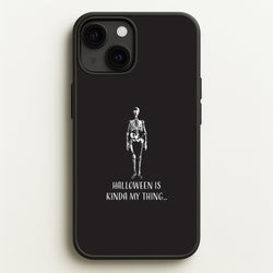 Halloween Is Kinda My Thing.. iPhone 13 Case