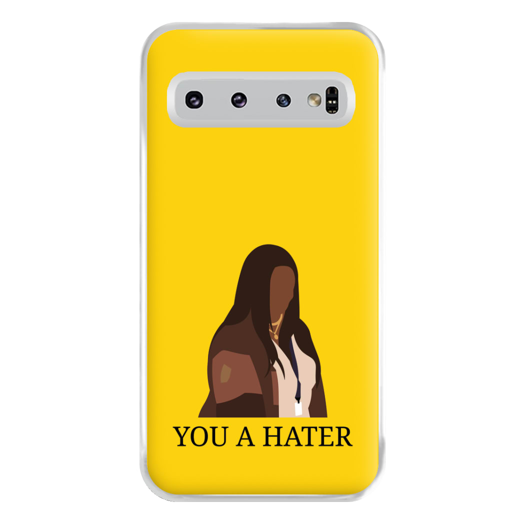 You A Hater Galaxy S10 Plus Case