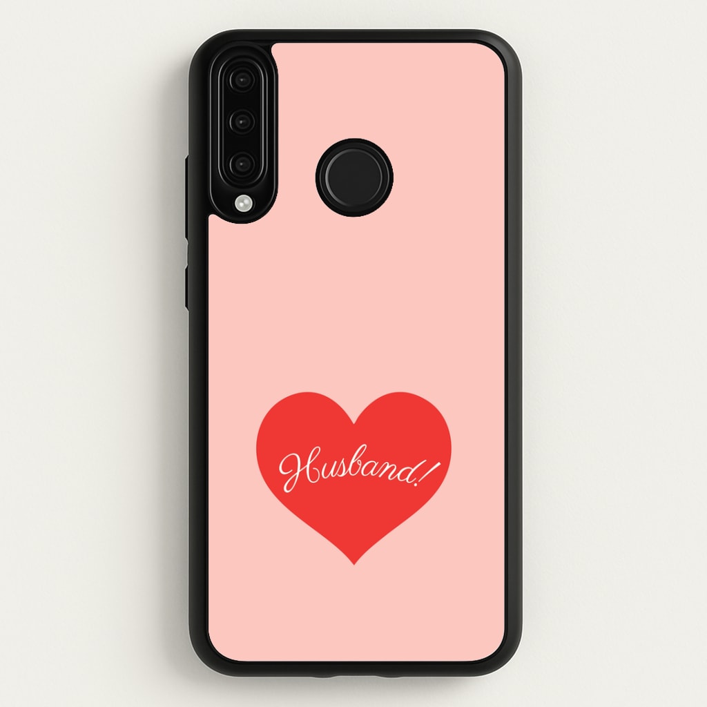 Husband! Huawei P30 Lite Case