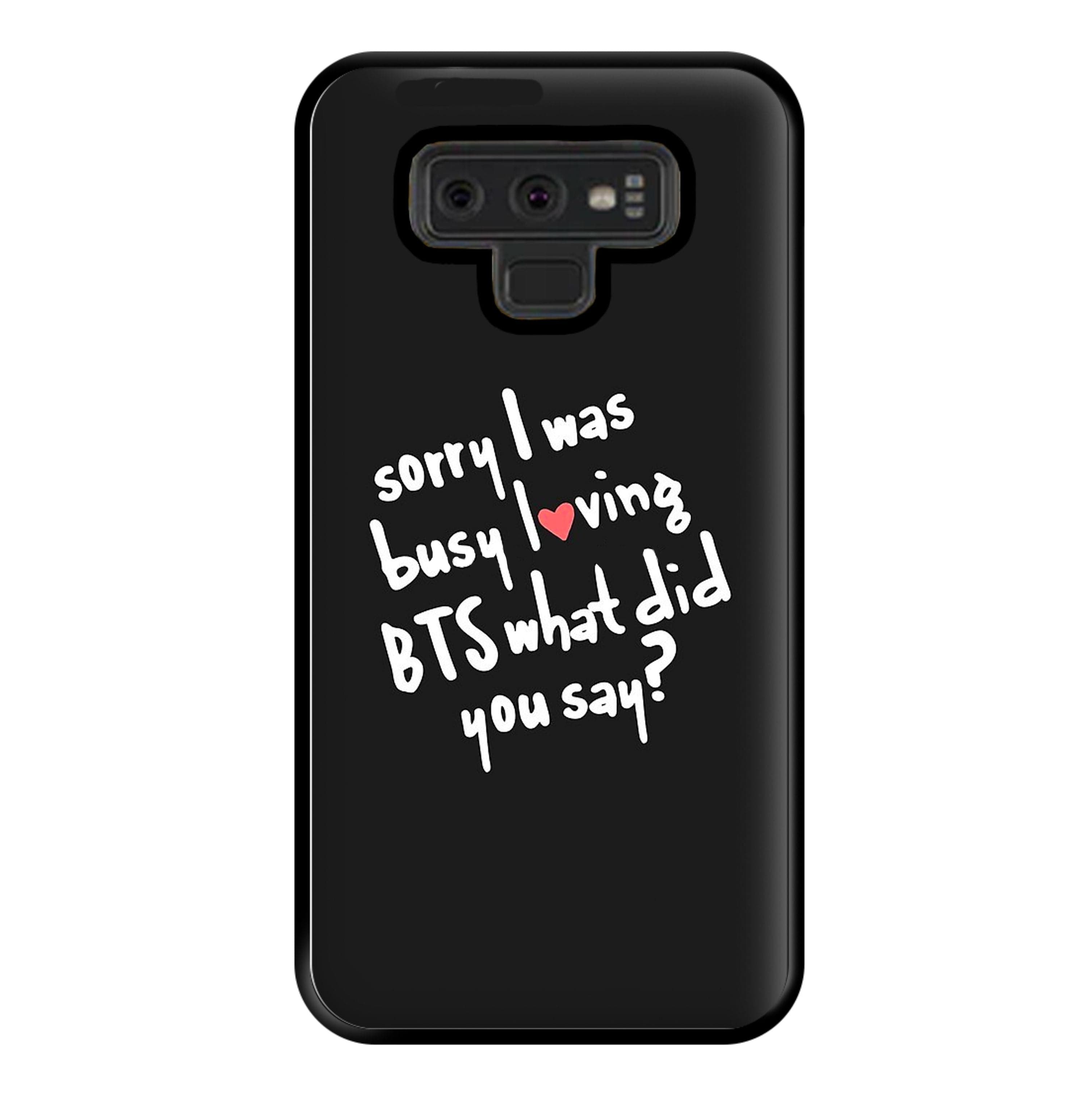 Sorry I Was Busy Loving K-Pop Band Phone Case