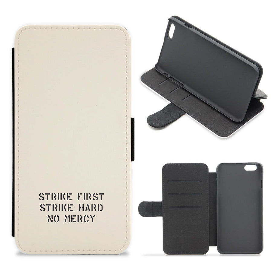 Strike First Strike Hard No Mercy Flip / Wallet Phone Case