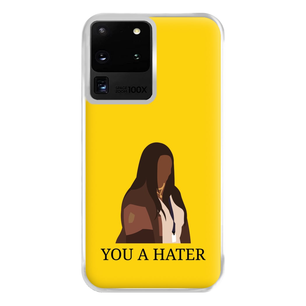 You A Hater Galaxy S20 Ultra Case